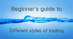 A Beginner’s guide to Different styles of trading