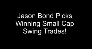 Jason Bond Picks Winning Small Cap Swing Trades