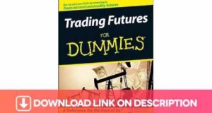 Trading Futures For Dummies | Ebook PDF Free Download